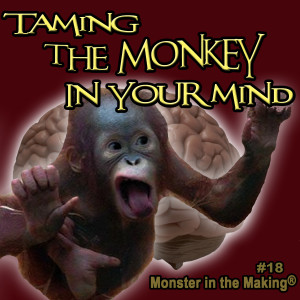 18.1 - Taming the Monkey