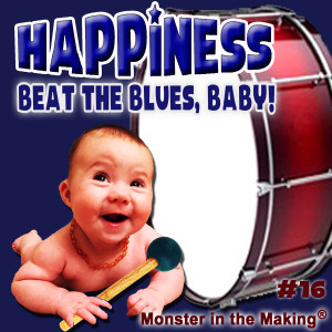 16.1 - Happiness. Beat the Blues, Baby!