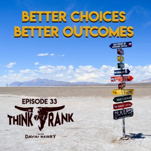 33 - Better Choices - Better Outcomes