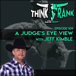109 - A Judge's Eye View with Jeff Kimble