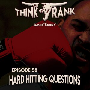 63 - Hard Hitting Questions