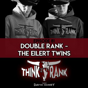 81- Double Rank - The Eilert Twins