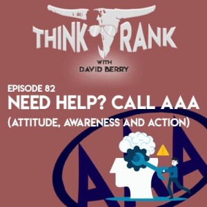 Need help? Call Triple A - Attitude, Awareness and Action
