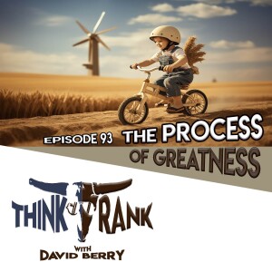 93 - The PROCESS of Greatness