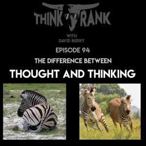 94 -The Difference Between Thought and Thinking