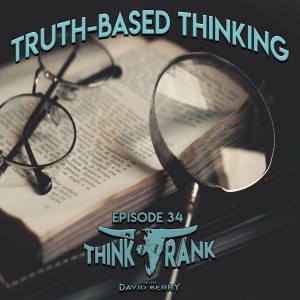 34 - Truth-Based Thinking