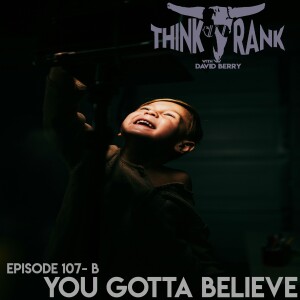 107-B You Gotta Believe