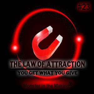 23.1 - The Law Of Attraction - Part 1