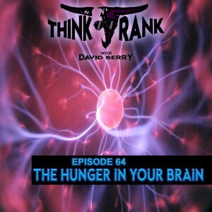 64 - The Hunger in Your Brain