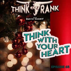 65 - Think From The Heart