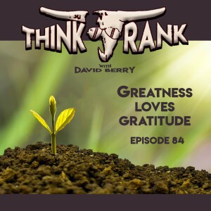 84 - Greatness Loves Gratitude