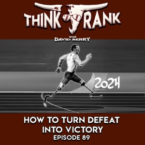 89- How To Turn Defeat Into Victory
