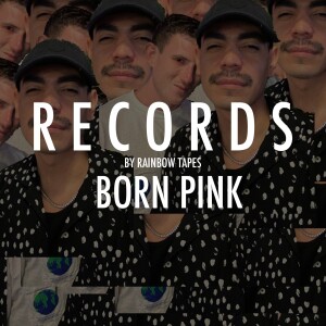 Records by Rainbow Tapes - Born Pink