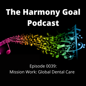 Mission Work: Global Dental Care
