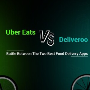 Deliveroo vs UberEats: who wins the battle of the Best UK Food Delivery App