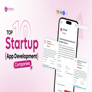 Top 10 Startup App Development Companies List for 2025