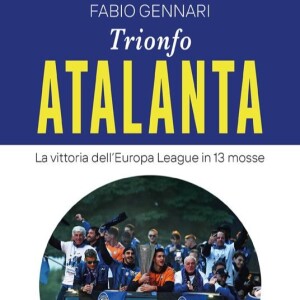 11/10/24 - Fabio Gennari - Scrittore e giornalista, autore del libro 'Trionfo Atalanta'