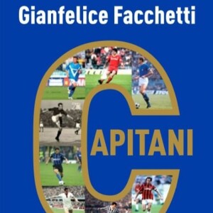 12/04/24 - Gianfelice Facchetti - Scrittore e figlio di Giacinto, autore del libro 'Capitani'