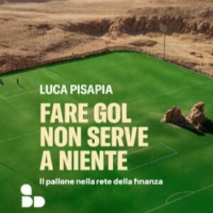 20/09/24 - Luca Pisapia - Scrittore, autore del libro 'Fare gol non serve a niente'