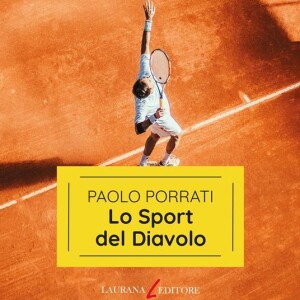09/02/24 - Paolo Porrati - Scrittore e autore del libro "Lo sport del Diavolo"