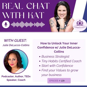 How to Unlock Your Inner Confidence w/ Julie DeLucca-Collins