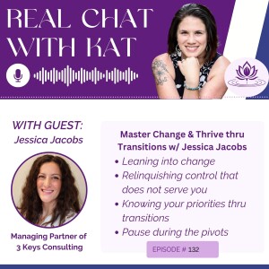 Master Change & Thrive thru Transitions w/ Jessica Jacobs