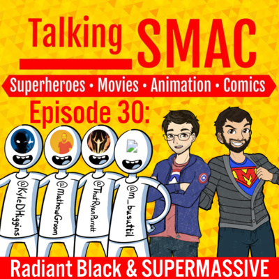 Talking SMAC: Superheroes, Movies, Animation & Comics