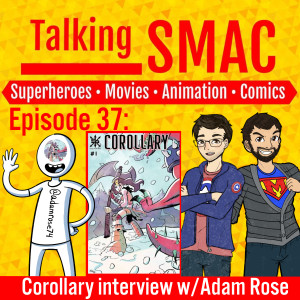 Episode 37 - Corollary interview w/Adam Rose