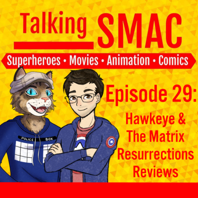 Talking SMAC: Superheroes, Movies, Animation & Comics