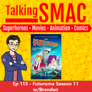 115. Futurama Season 11 w/Brendan