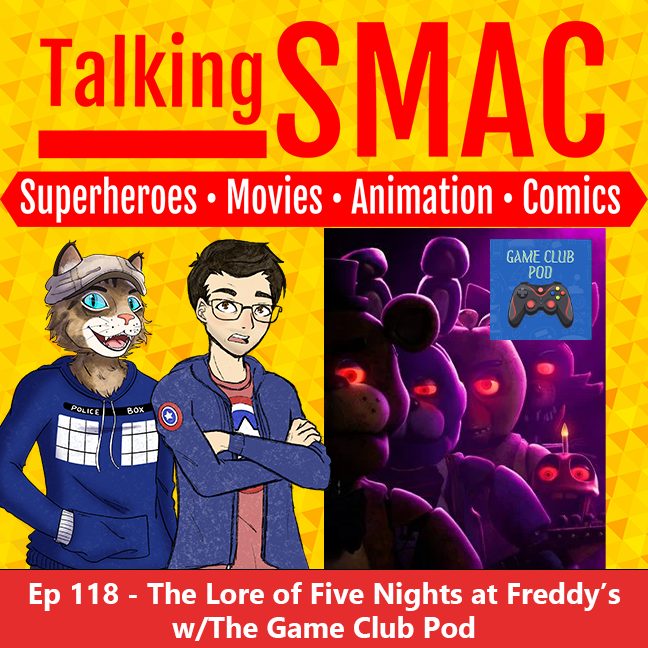 Talking SMAC: Superheroes, Movies, Animation & Comics