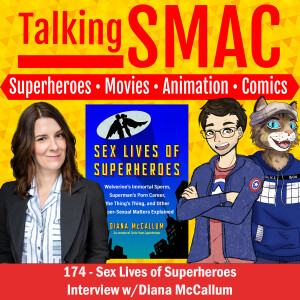 174. 'Sex Lives of Superheroes' Interview w/Diana McCallum (From Superheroes Network)