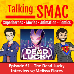 Episode 51 - The Dead Lucky Interview w/Melissa Flores