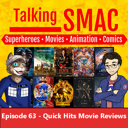 Talking SMAC: Superheroes, Movies, Animation & Comics
