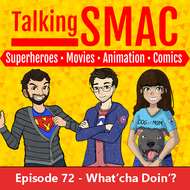 Talking SMAC: Superheroes, Movies, Animation & Comics