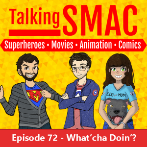 Episode 72 - What’cha Doin’? III