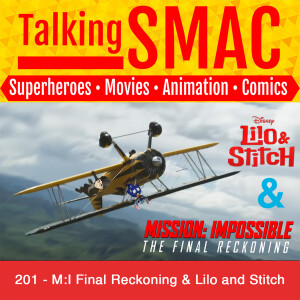 201. Mission: Impossible - The Final Reckoning & Lilo & Stitch