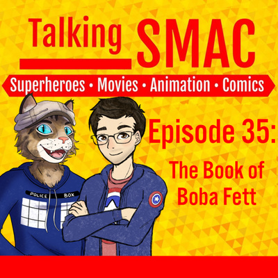 Talking SMAC: Superheroes, Movies, Animation & Comics