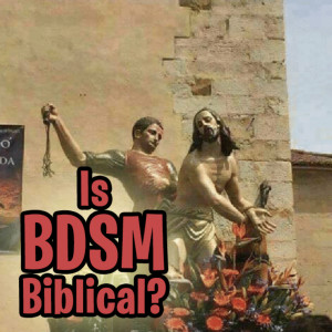 Is BDSM Biblical?