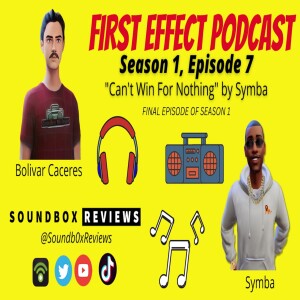 First Take: Season 1, Episode 7: ”Can’t Win For Nothing” by Symba Rapper (2022) - Music Single Review