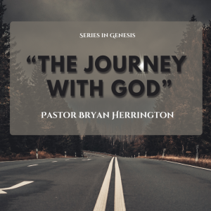 The Journey With God Part 1