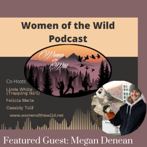 Women of the Wild 2:8 Megan Denean Part 1