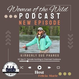 S:2 EPS:5 Female Hunting & Charmed Outdoors with Kimberly Sue Phares