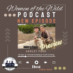 S:2 EPS:6 Female Guides and youth hunting with  Ashley Fogg Preview
