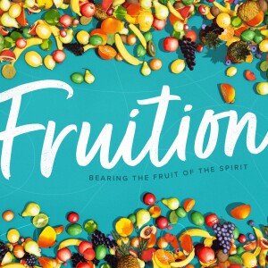 Fruition - Week 2 - Joy