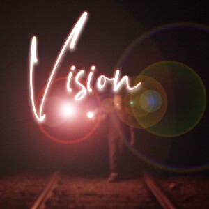 Vision: Week 1 - What is Vision?