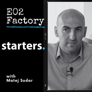 Starters Podcast - Factory