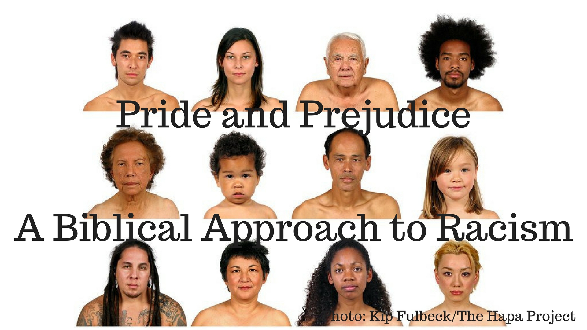 Pride and Prejudice: A Biblical Approach to Racism