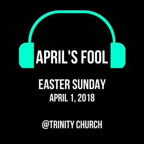 April's Fool: Easter Sunday