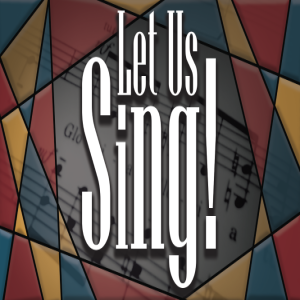 Let Us Sing! (Part 2) Compelled to Sing! - Psalm 111 and 2 Corinthians 5:14-15